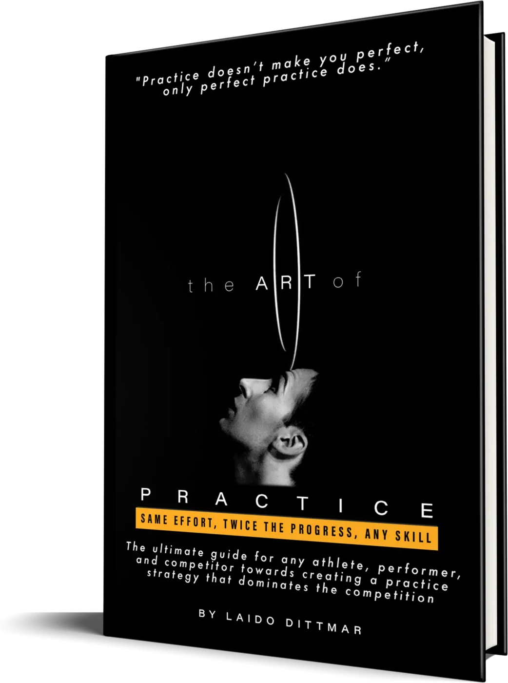 The Art of Practice, the black paperback cover by Laido Dittmar